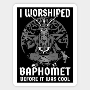 I worshiped Baphomet before it was cool - Funny Satan Meme Magnet